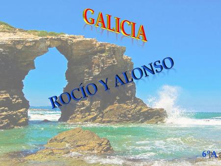 Galicia Rocío y Alonso 6ºA.