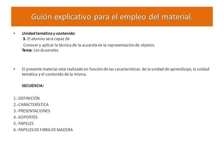 Guión explicativo para el empleo del material.