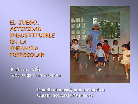 ACTIVIDAD INSUSTITUIBLE EN LA INFANCIA PREESCOLAR