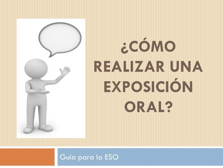 ¿Cómo realizar una EXPOSICIÓN ORAL?