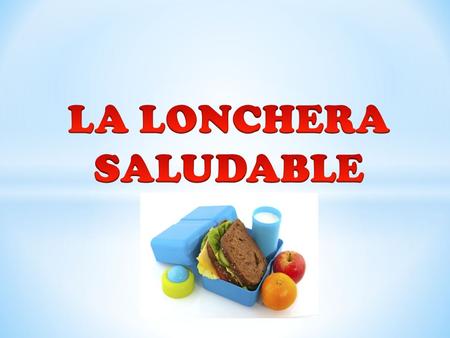 LA LONCHERA SALUDABLE.