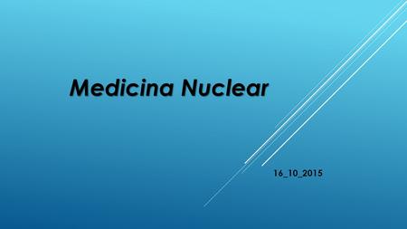 Medicina Nuclear 16_10_2015.
