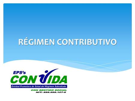 RÉGIMEN CONTRIBUTIVO.