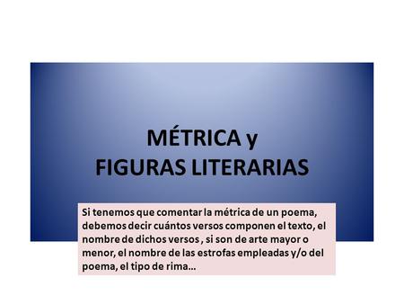MÉTRICA y FIGURAS LITERARIAS