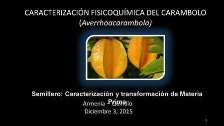 Semillero: Caracterización y transformación de Materia Prima