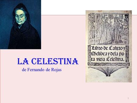 LA CELESTINA de Fernando de Rojas 1 1.