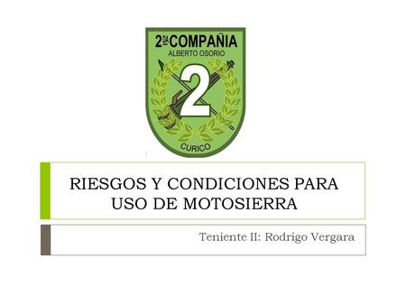 RIESGOS Y CONDICIONES PARA USO DE MOTOSIERRA