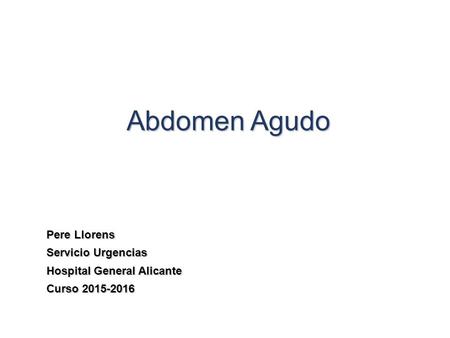 Abdomen Agudo Pere Llorens Servicio Urgencias