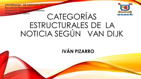 CATEGORÍAS ESTRUCTURALES DE LA NOTICIA SEGÚN VAN DIJK