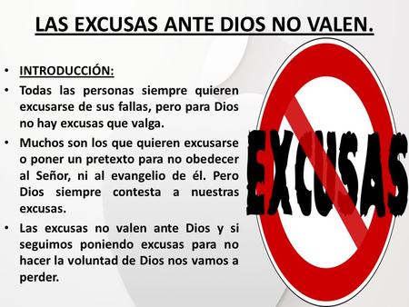 LAS EXCUSAS ANTE DIOS NO VALEN.