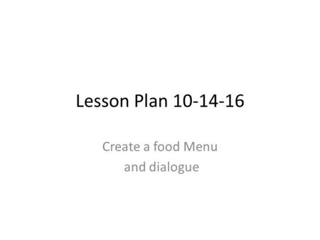 Create a food Menu and dialogue