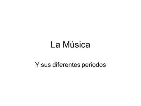 Y sus diferentes periodos