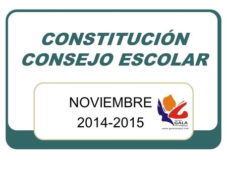 CONSTITUCIÓN CONSEJO ESCOLAR NOVIEMBRE 2014-2015.