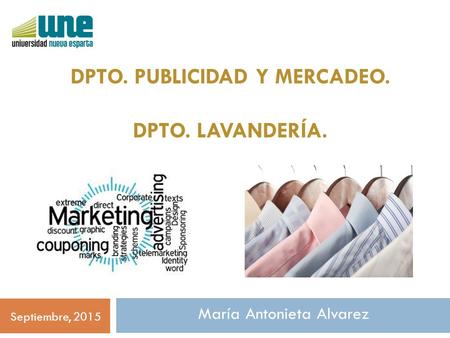 Dpto. Publicidad y Mercadeo. Dpto. Lavandería.