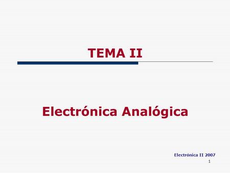 TEMA II Electrónica Analógica