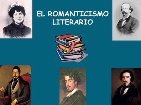 EL ROMANTICISMO LITERARIO
