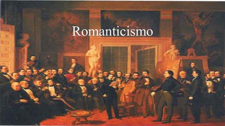 Romanticismo.