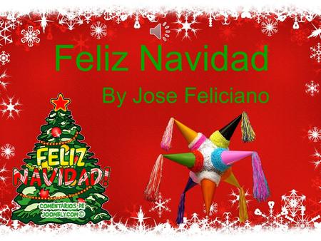 Feliz Navidad By Jose Feliciano.