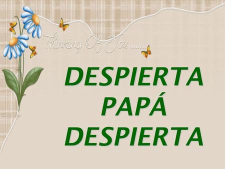 DESPIERTA PAPÁ DESPIERTA Parece que los padres estamos fallando en el proceso de separación, individualidad y ayuda a los hijos a crear su propia independencia.