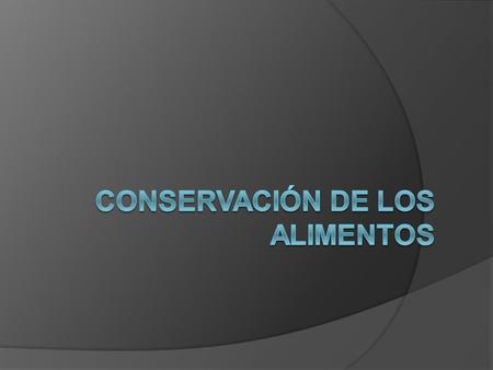 Conservación de los alimentos