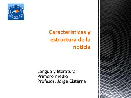 Características y estructura de la noticia