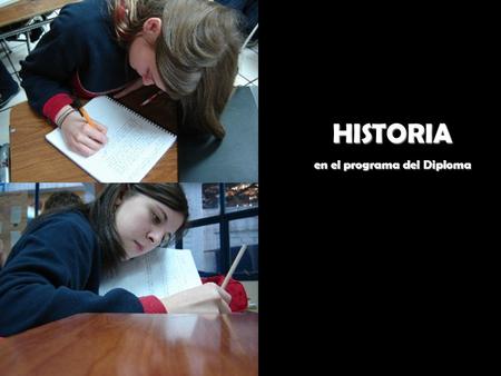Historia en el Programa del Diploma HISTORIA en el programa del Diploma.