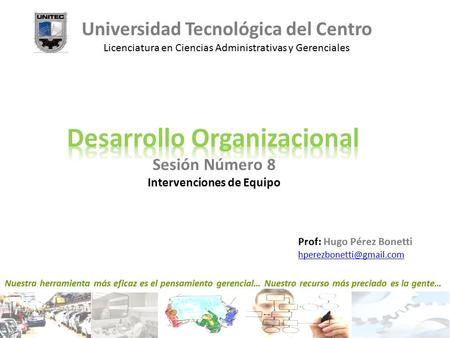 Universidad Tecnológica del Centro Intervenciones de Equipo