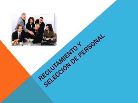RECLUTAMIENTO Y SELECCIÓN DE PERSONAL