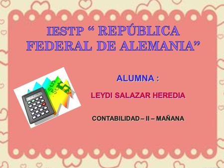 IESTP “ REPÚBLICA FEDERAL DE ALEMANIA” CONTABILIDAD – II – MAÑANA