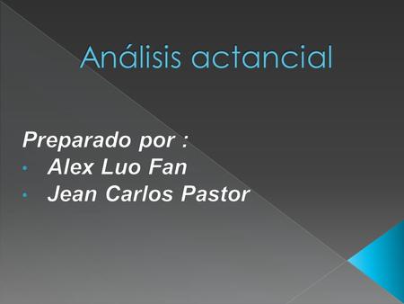 Sujeto El adolecente Destinador La negación de su madre ante su deseo de ir al rio con sus compañeros de travesura Destinatario El adolecente Ayudantes.