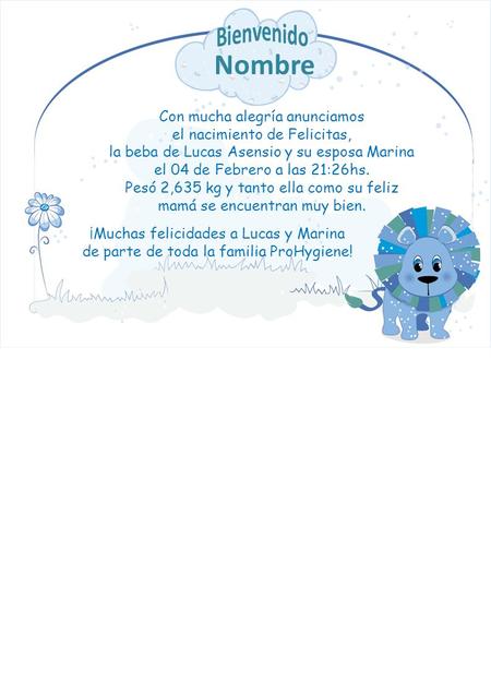 Nombre Con mucha alegría anunciamos el nacimiento de Felicitas, la beba de Lucas Asensio y su esposa Marina el 04 de Febrero a las 21:26hs. Pesó 2,635.