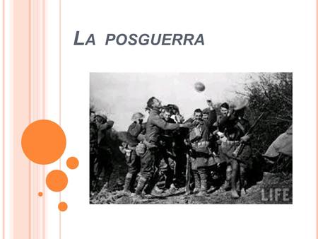 La 	posguerra.