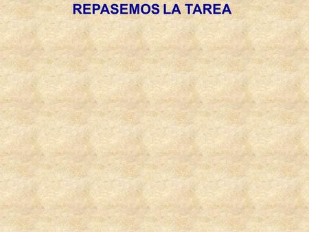 REPASEMOS LA TAREA. LA TAREA (para jueves) HACER el ejercicio “quia” de vocabulario En la ciudad.