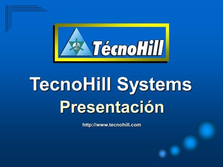 TecnoHill Systems  Presentación.