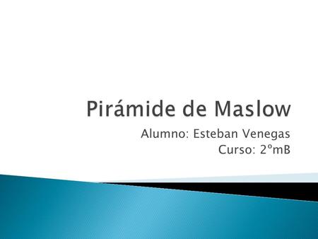 Alumno: Esteban Venegas Curso: 2ºmB.  1_ Niveles de la pirámideNiveles de la pirámide  2_ Nivel 1Nivel 1  3_ Nivel 2Nivel 2  4_ Nivel 3Nivel 3  5_.