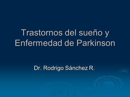 Trastornos del sueño y Enfermedad de Parkinson