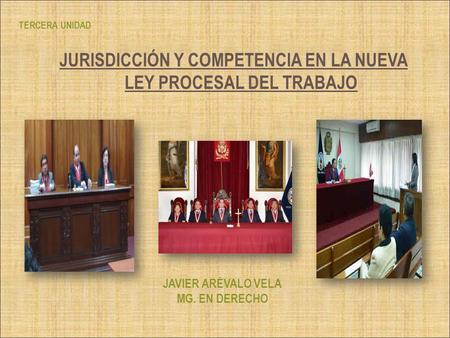 JURISDICCIÓN Y COMPETENCIA EN LA NUEVA LEY PROCESAL DEL TRABAJO