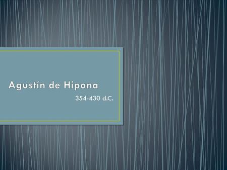 354-430 d.C.. Punto de partida: escepticismo. Autosuperación del escepticimo y afirmación de la existencia del sujeto y del “Si fallor, sum”. Relaciones.