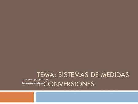 Tema: Sistemas de Medidas y Conversiones