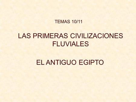 LAS PRIMERAS CIVILIZACIONES FLUVIALES