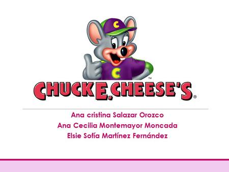 Ana cristina Salazar Orozco Ana Cecilia Montemayor Moncada Elsie Sofía Martínez Fernández.