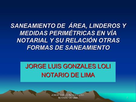 JORGE LUIS GONZALES LOLI NOTARIO DE LIMA
