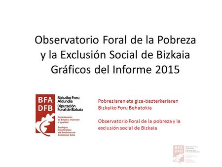 Observatorio Foral de la Pobreza y la Exclusión Social de Bizkaia