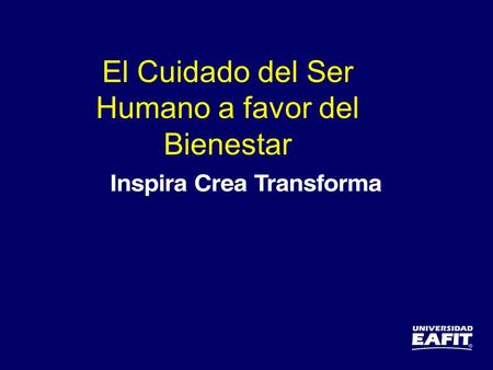 El Cuidado del Ser Humano a favor del Bienestar