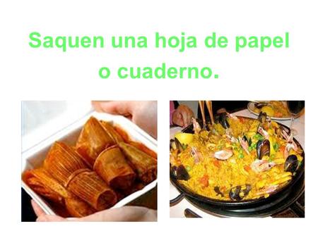 Saquen una hoja de papel o cuaderno.