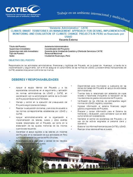 “Asistente Administrativo” CATIE CLIMATE-SMART TERRITORIES AS MANAGEMENT APPROACH FOR DESING, IMPLEMENTATION, MONITORING AND EVALUATION OF CLIMATE CHANGE.
