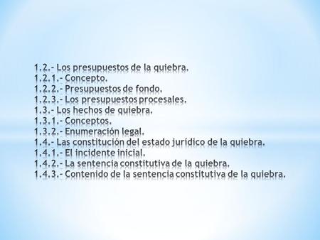 Los presupuestos de la quiebra Concepto
