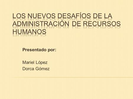 LOS NUEVOS DESAFÍOS DE LA ADMINISTRACIÓN DE RECURSOS HUMANOS
