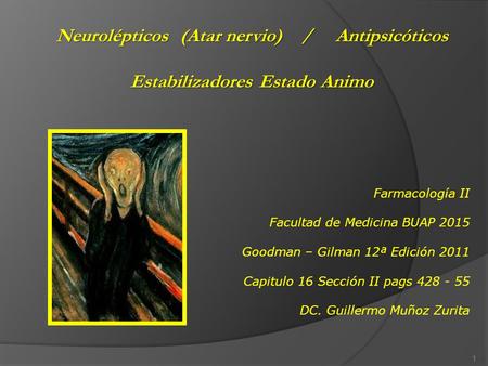 Neurolépticos (Atar nervio) / Antipsicóticos