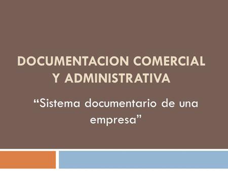 DOCUMENTACION COMERCIAL Y ADMINISTRATIVA